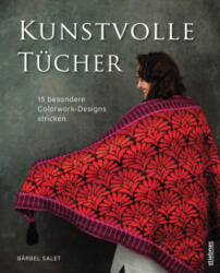 Kunstvolle Tücher stricken - Bärbel Salet (ISBN: 9783830721109)