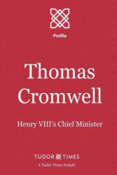 Thomas Cromwell: Henry VIII's Chief Minister - Tudor Times (ISBN: 9781911190066)