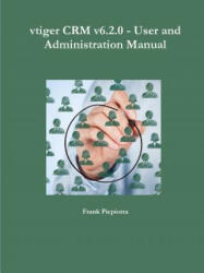 Vtiger Crm V6.2. 0 - User and Administration Manual - Frank Piepiorra (ISBN: 9781329027756)
