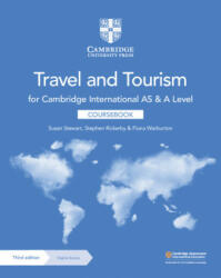 Cambridge International AS and A Level Travel and Tourism Coursebook with Digital Access (2 Years) - Susan Stewart, Stephen Rickerby, Fiona Warburton (ISBN: 9781009082327)