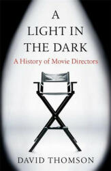 Light in the Dark - David Thomson (ISBN: 9781780228280)