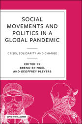 Social Movements and Politics During Covid-19: Crisis Solidarity and Change in a Global Pandemic (ISBN: 9781529217230)