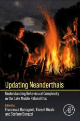 Updating Neanderthals - Florent Rivals, Francesca Romagnoli, Stefano Benazzi (ISBN: 9780128214282)