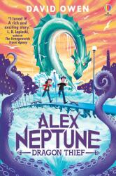 Alex Neptune, Dragon Thief - DAVID OWEN (ISBN: 9781474999236)