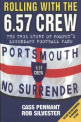 Rolling with the 6.57 Crew - The True Story of Pompey's Legendary Football Fans (2004)