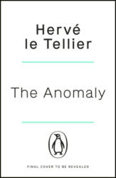 Anomaly - Herve le Tellier (ISBN: 9781405950800)