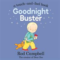 Goodnight Buster! - A touch-and-feel book (ISBN: 9781529093018)