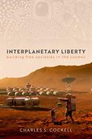 Interplanetary Liberty - Building Free Societies in the Cosmos (ISBN: 9780192866240)