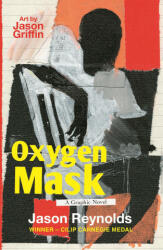 Oxygen Mask: A Graphic Novel - Jason Reynolds (ISBN: 9780571374748)