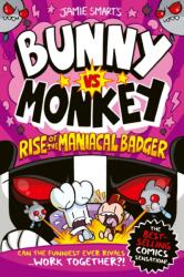 Bunny vs Monkey: Rise of the Maniacal Badger (ISBN: 9781788452809)