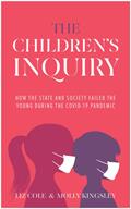 Children's Inquiry - How the state and society failed the young during the Covid-19 pandemic (ISBN: 9781780667805)