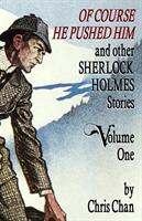 Of Course He Pushed Him and Other Sherlock Holmes Stories Volume 1 (ISBN: 9781804240571)