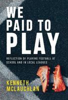 We Paid to Play (ISBN: 9781800740839)