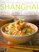 The Food and Cooking of Shanghai and East China: 75 Regional Recipes from Shanghai Zhejiang Fujian Anhui Jiangsu and Jiangxi (2013)