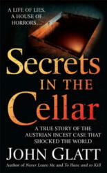 SECRETS IN THE CELLAR - John Glatt (ISBN: 9780312947866)