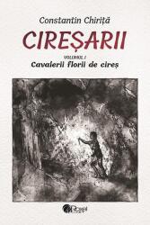 Ciresarii, 5 Volume - Constantin Chirita (ISBN: 9786067532272)