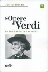 Le opere di Verdi - Julian Budden (ISBN: 9788859201502)