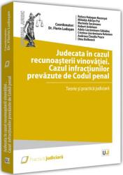 Judecata in cazul recunoasterii vinovatiei. Cazul infractiunilor prevazute de Codul penal - 2022 - Florin Ludusan (ISBN: 9786063910500)
