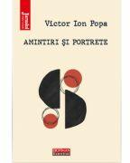 Amintiri si portrete - Victor Ion Popa (ISBN: 9786064616050)