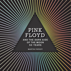 Pink Floyd and The Dark Side of the Moon (ISBN: 9780760379295)
