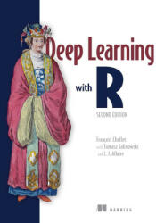 Deep Learning with R Second Edition (ISBN: 9781633439849)