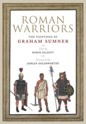 Roman Warriors - Graham Sumner, Simon Elliott (ISBN: 9781784387198)