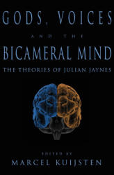 Gods, Voices, and the Bicameral Mind - Marcel Kuijsten (ISBN: 9780979074486)