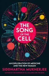 Song of the Cell (ISBN: 9781847925985)