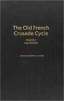 Les Chetifs: Volume 5 of the Old French Crusade Cyclevolume 5 (ISBN: 9780817300234)