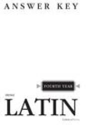 Henle Latin Fourth Year Answer Key (ISBN: 9780829412116)