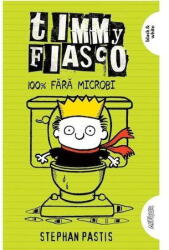 Timmy Fiasco 4. 100% Fara Microbi, Stephan Pastis - Editura Art (ISBN: 9786060865759)