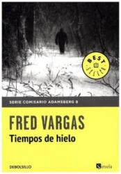 Tiempos de hielo - Fred Vargas (ISBN: 9788466334778)