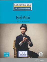 Bel ami - Niveau 2/A2 - Lecture CLE en français facile - Livre + Audio téléchargeable (ISBN: 9782090313116)