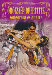 Örökszép operettek zongorára és gitárra (ISBN: 9780902442214)