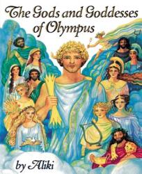 The Gods and Goddesses of Olympus - Aliki (ISBN: 9780064461894)