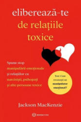 Eliberează-te de relațiile toxice (ISBN: 9786069639092)