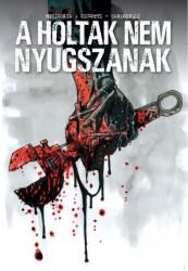 A holtak nem nyugszanak (ISBN: 9786155891373)