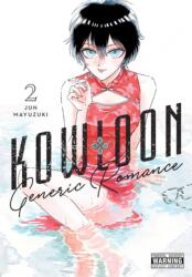 Kowloon Generic Romance, Vol. 2 (ISBN: 9781975345808)