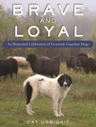 Livestock Guardian Dogs: An Illustrated Celebration (ISBN: 9781510774926)