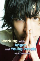 Working with Anger and Young People (ISBN: 9781843104667)