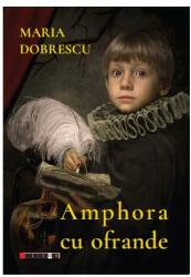 Amphora cu ofrande (ISBN: 9786064907202)