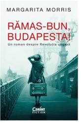 Rămas-bun, Budapesta! Un roman despre Revoluția ungară (ISBN: 9786060880998)