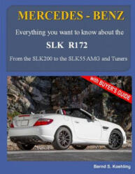 MERCEDES-BENZ, The SLK models - Bernd S Koehling (ISBN: 9781505473728)