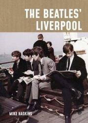 The Beatles' Liverpool (ISBN: 9781841659466)