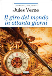 Il giro del mondo in ottanta giorni. Ediz. integrale - Jules Verne (ISBN: 9788883371981)