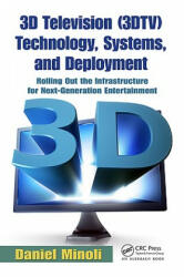 3D Television (3DTV) Technology, Systems, and Deployment - Daniel Minoli (ISBN: 9781439840665)