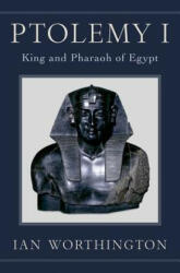Ptolemy I - Ian Worthington (ISBN: 9780190202330)