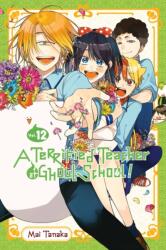 Terrified Teacher at Ghoul School! , Vol. 12 - Amanda Haley, Lys Blakeslee, Mai Tanaka (ISBN: 9781975346706)