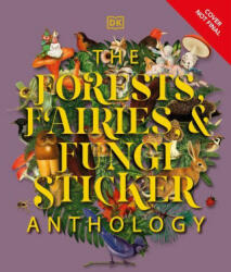 The Forests, Fairies and Fungi Sticker Anthology (ISBN: 9780744069501)