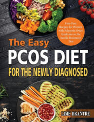 The Easy PCOS Diet for the Newly Diagnosed: Fuss-Free Recipes for Women with Polycystic Ovary Syndrome on the Insulin Resistance Diet (ISBN: 9781804141847)